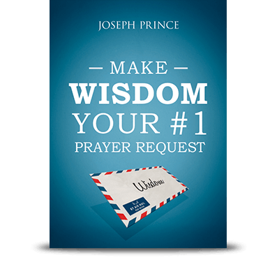 Make Wisdom Your #1 Prayer Request