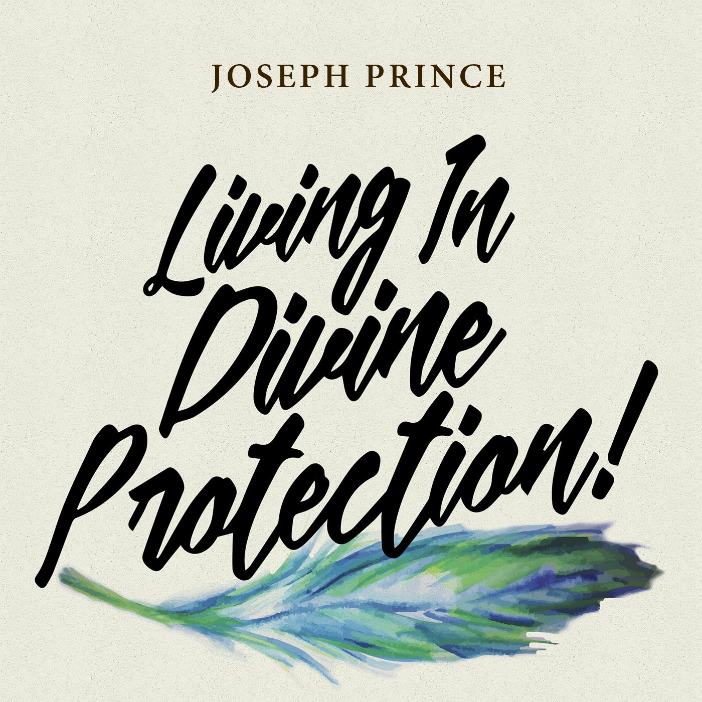 Living In Divine Protection!