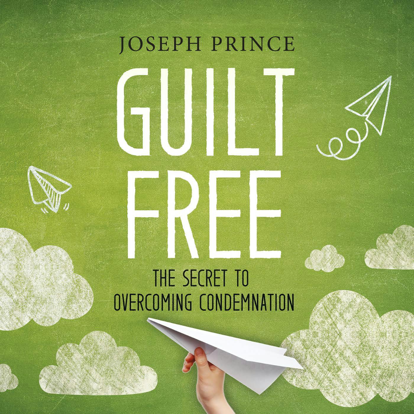 Guilt-Free—The Secret To Overcoming Condemnation