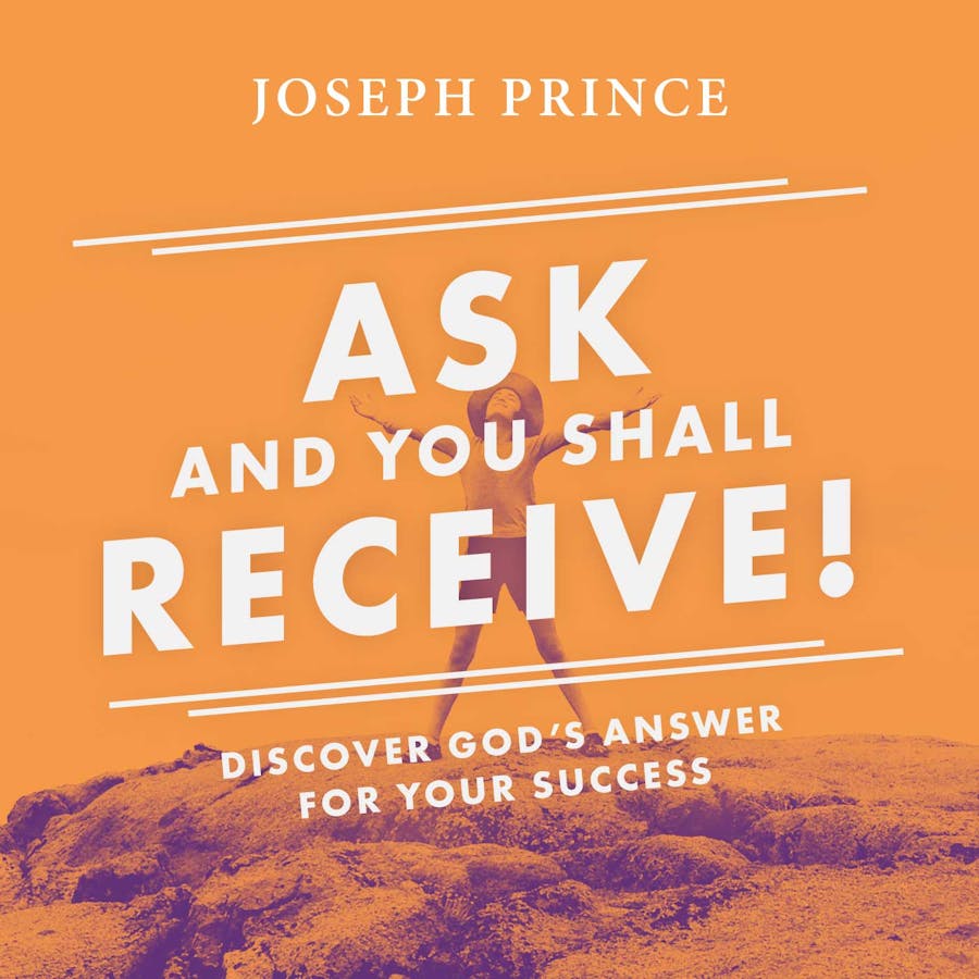 Ask And You Shall Receive Discover God S Answer For Your Success Sermon Series Josephprince Com