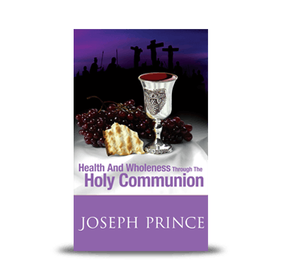 Health And Wholeness Through The Holy Communion