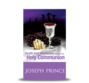 Health And Wholeness Through The Holy Communion