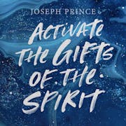 Activate The Gifts Of The Spirit