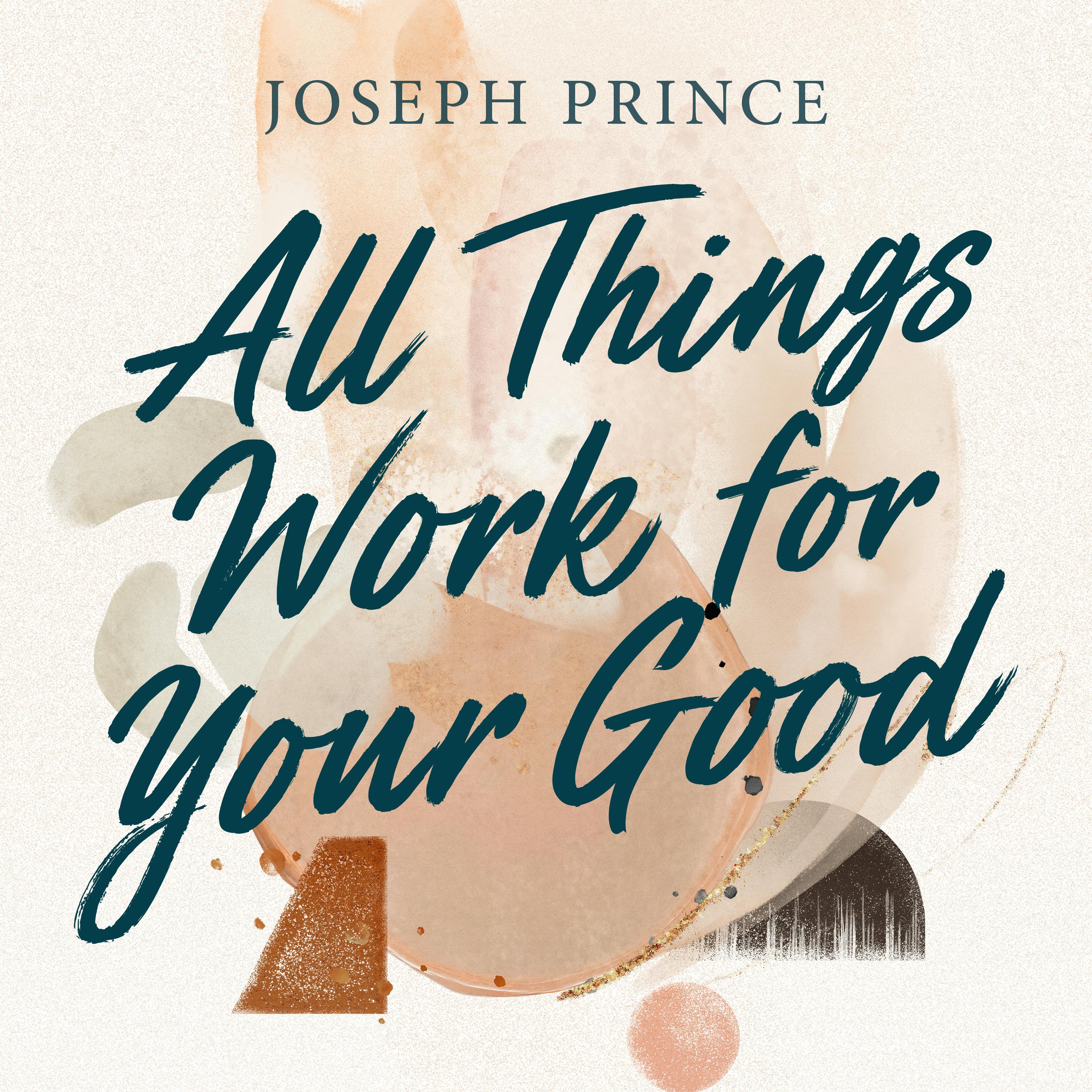All Things Work For Your Good