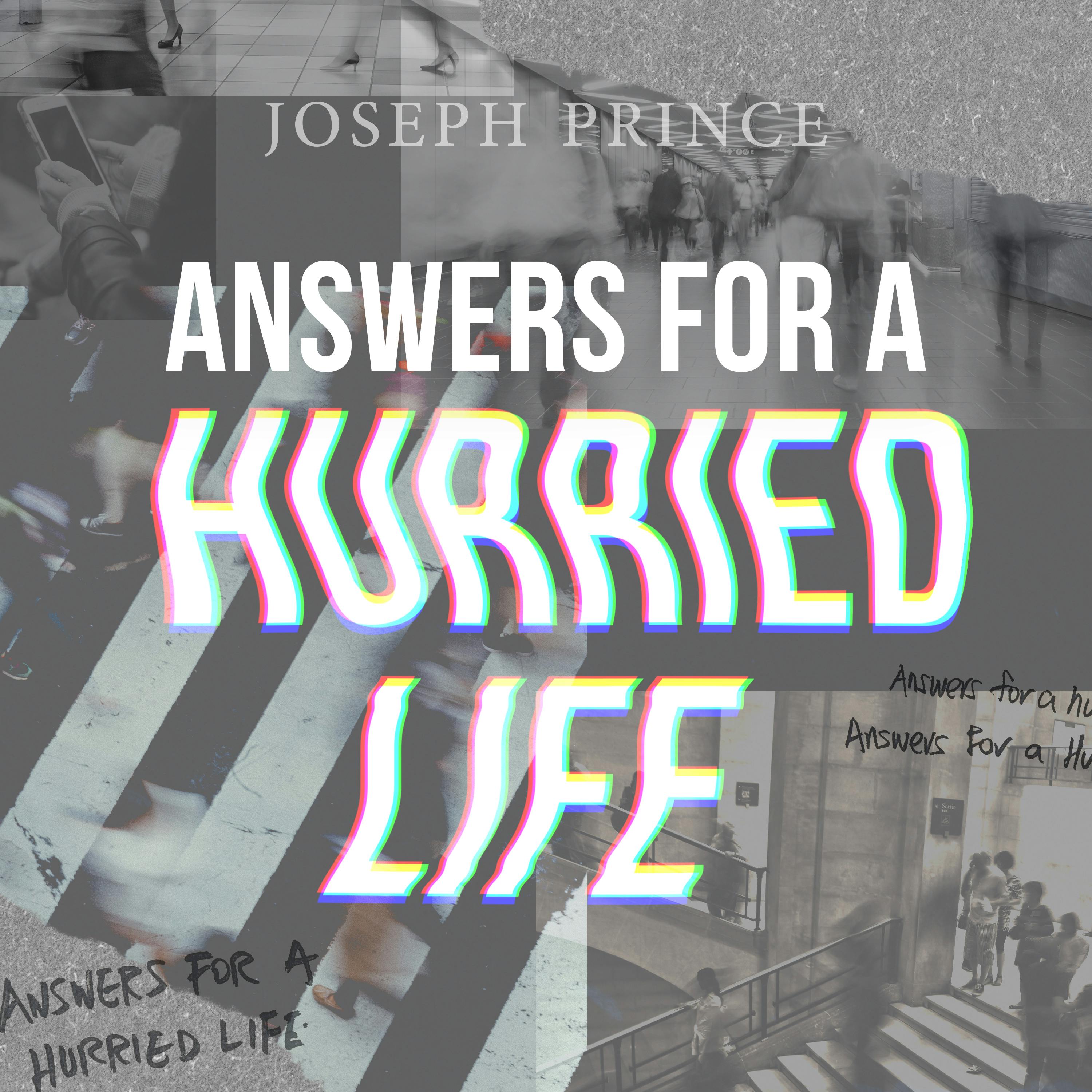 Answers For A Hurried Life