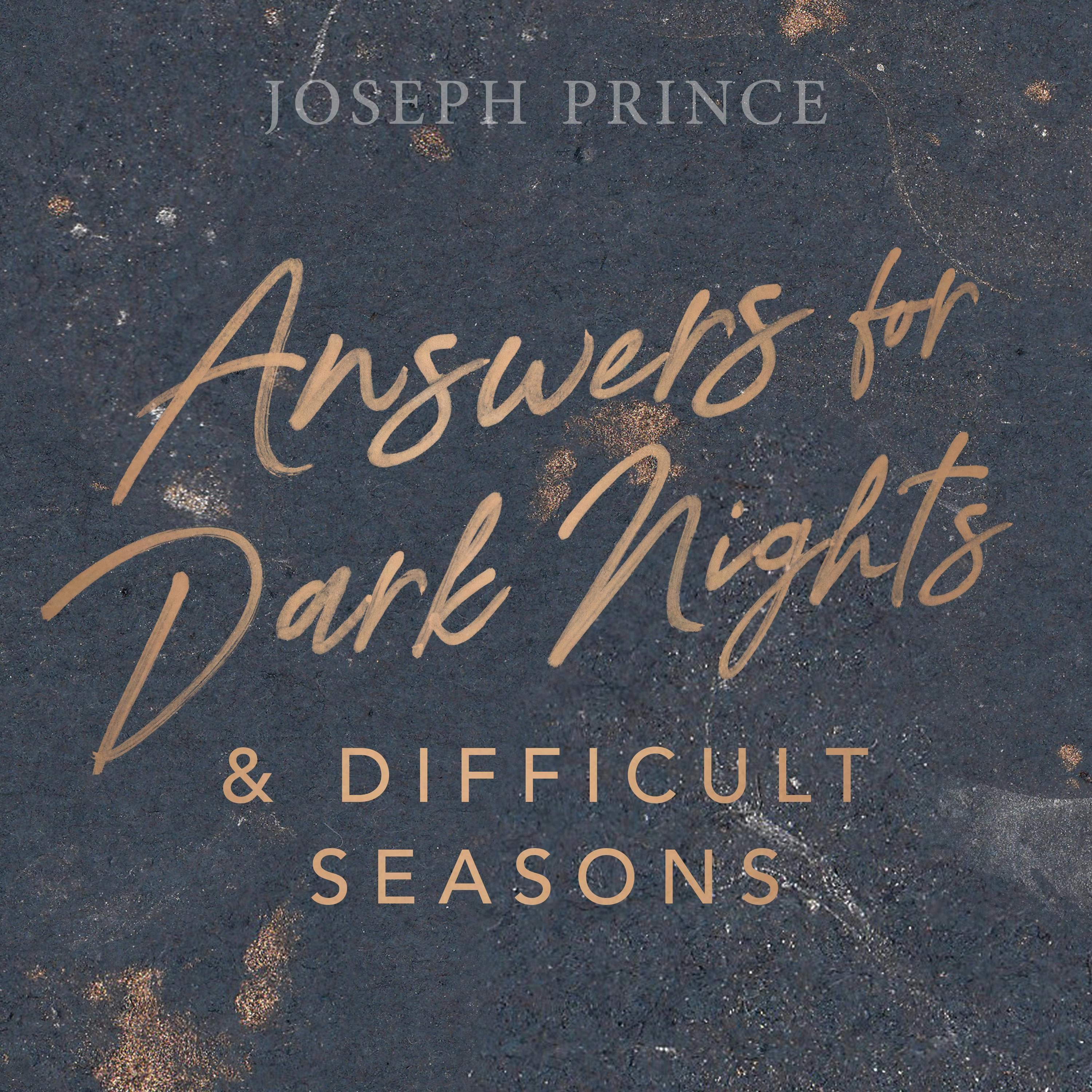 Answers For Dark Nights And Difficult Seasons