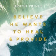 Believe He Wants To Heal And Provide