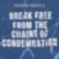 Break Free From The Chains Of Condemnation