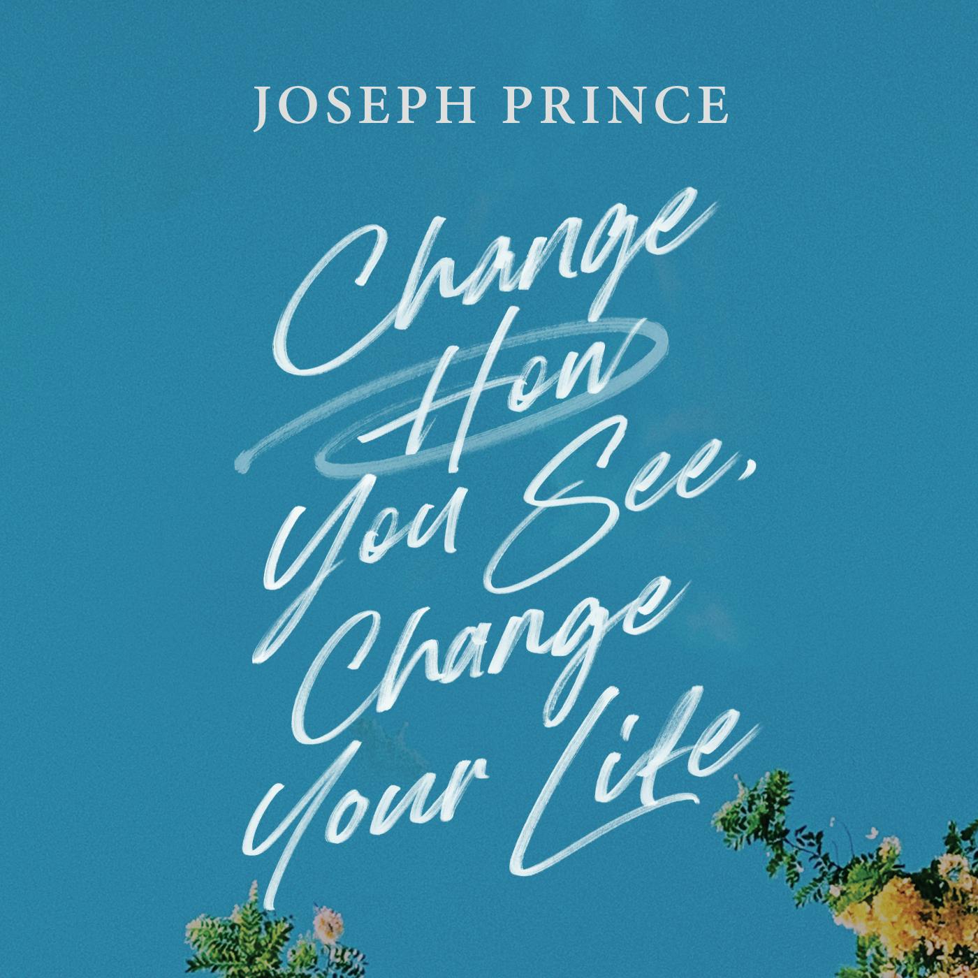 Change How You See, Change Your Life