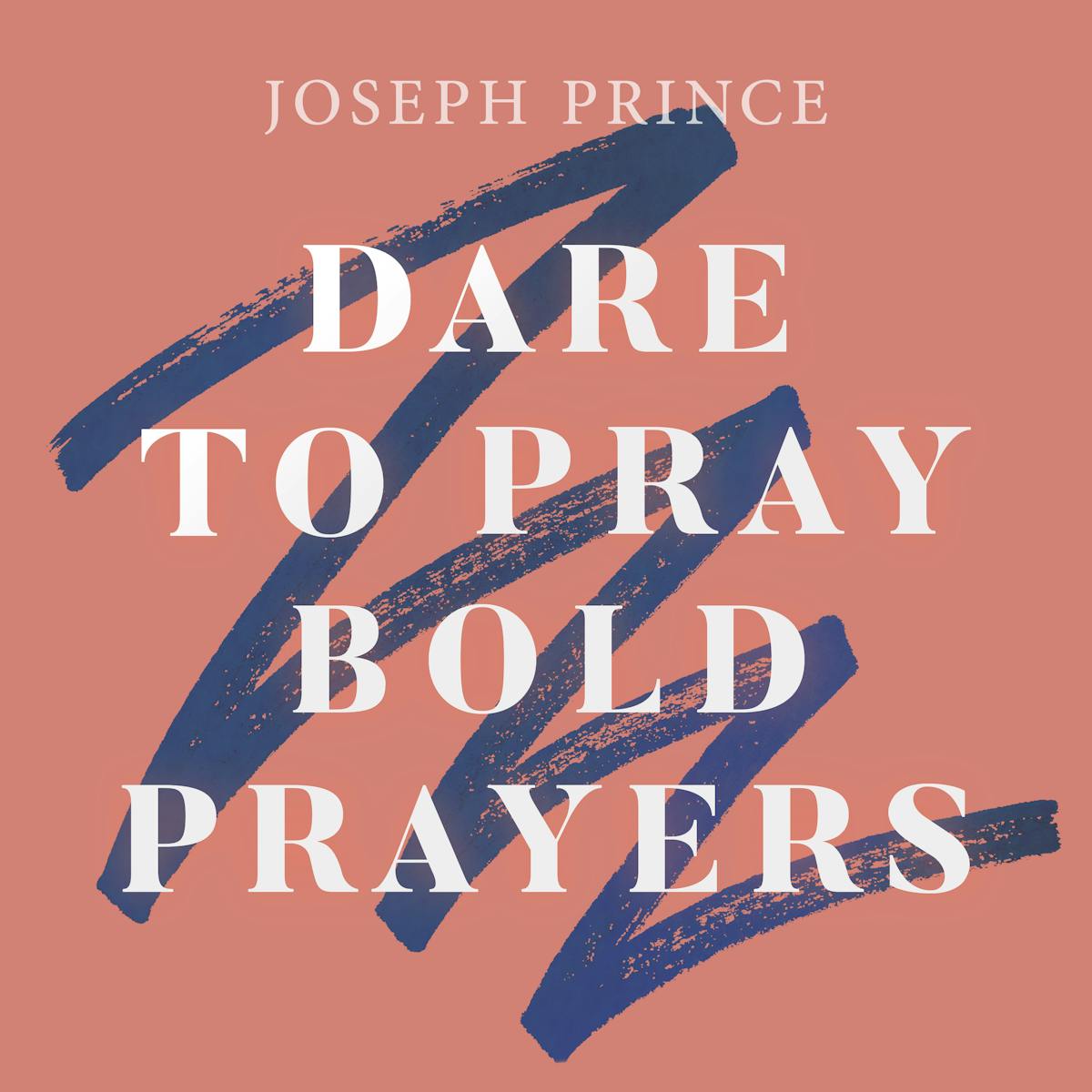 Dare To Pray Bold Prayers Official Joseph Prince Sermon - 