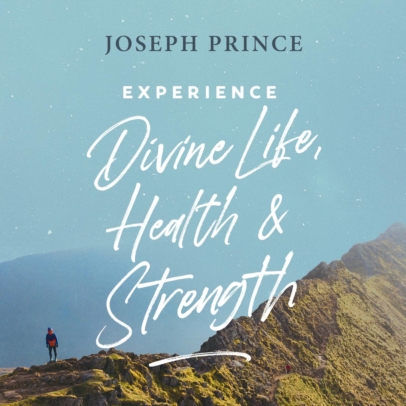 Experience Divine Life, Health and Strength