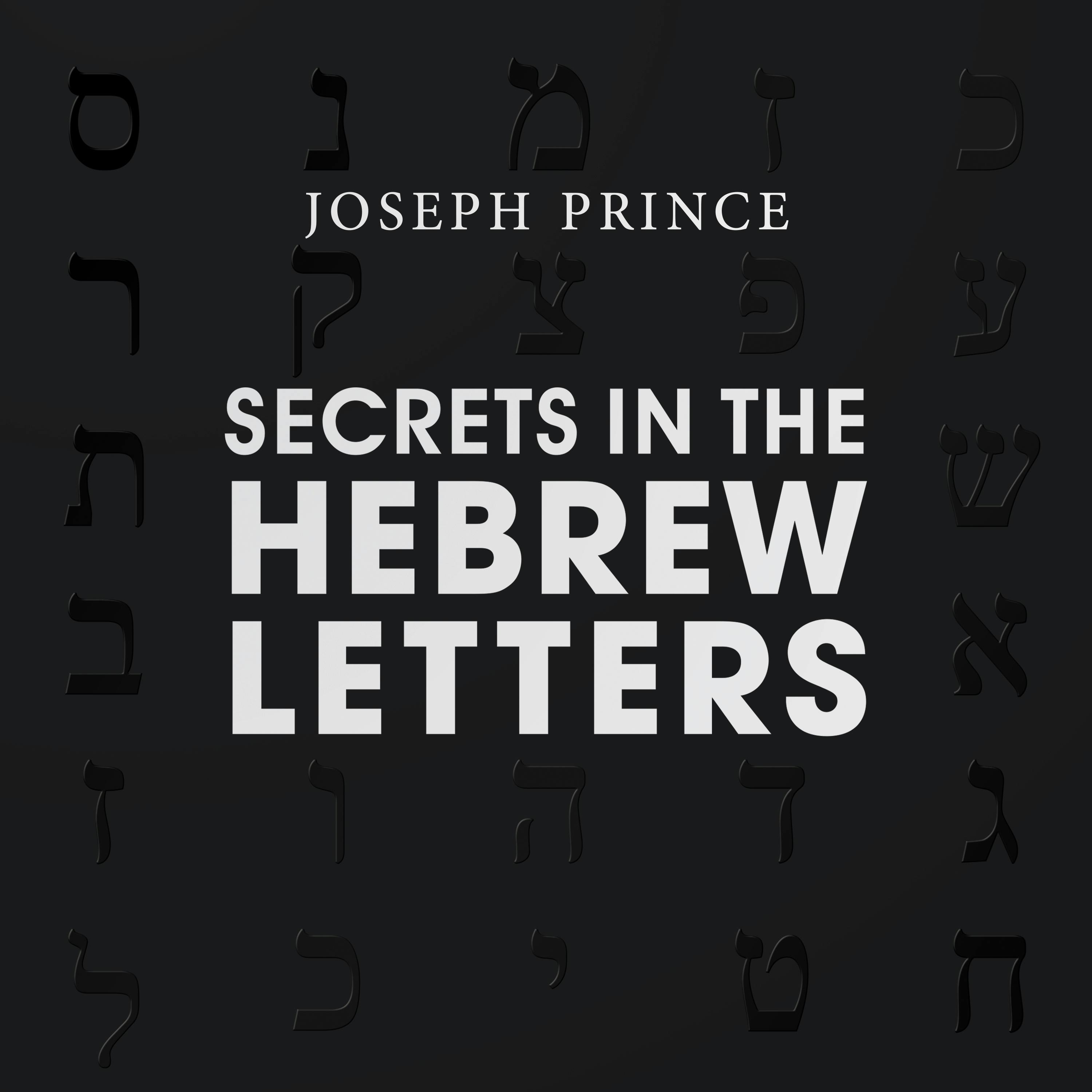 Secrets In The Hebrew Letters
