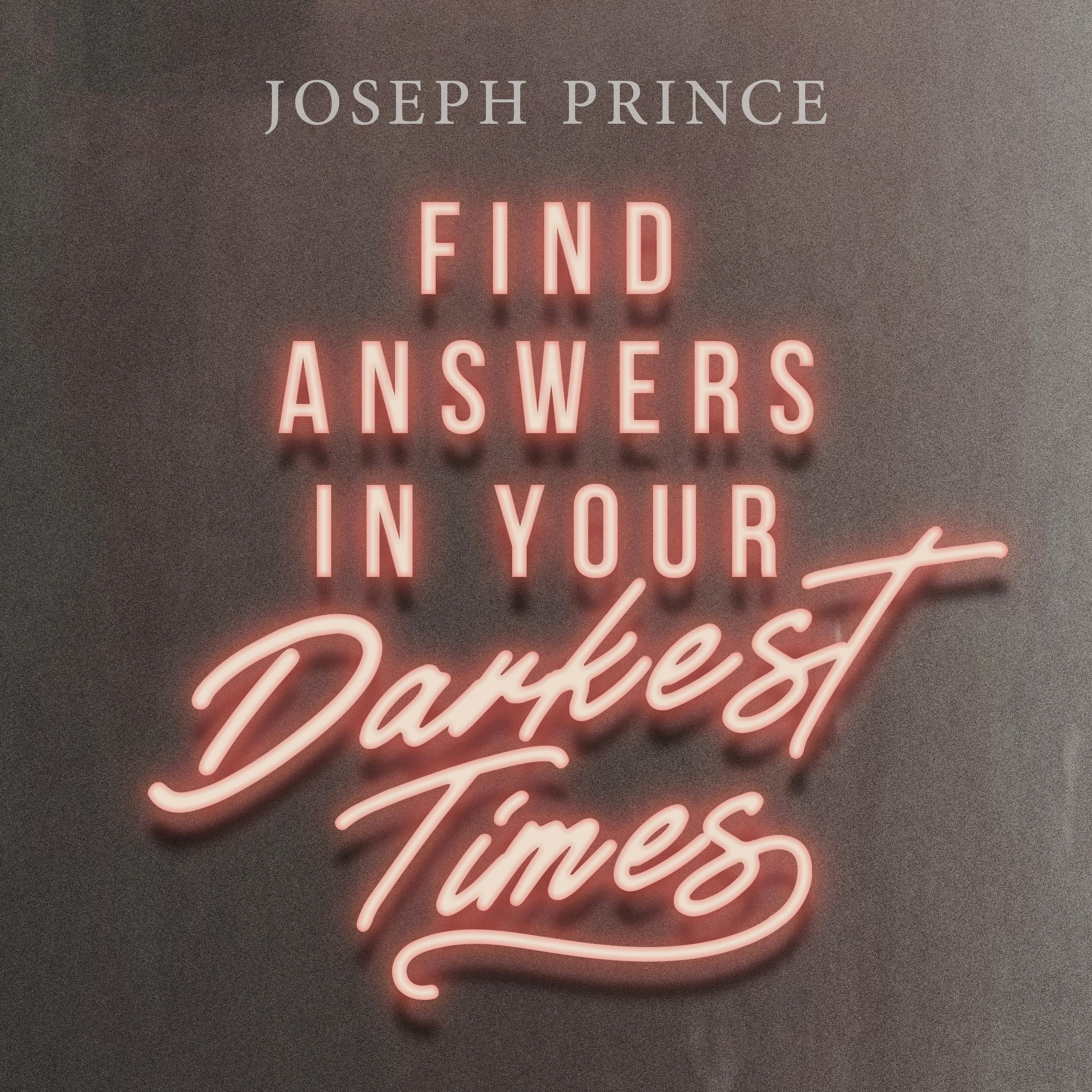 Find Answers In Your Darkest Times