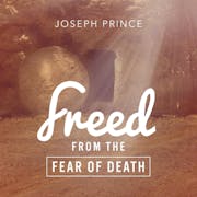 Freed From The Fear Of Death