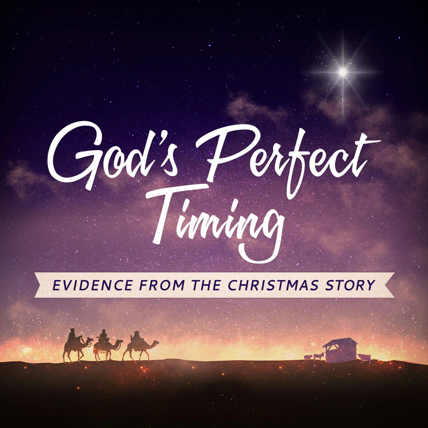 God&#039;s Perfect Timing-Evidence From The Christmas Story