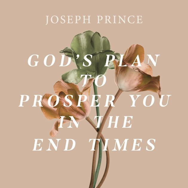 God’s Plan To Prosper You In The End Times | Official Joseph Prince ...