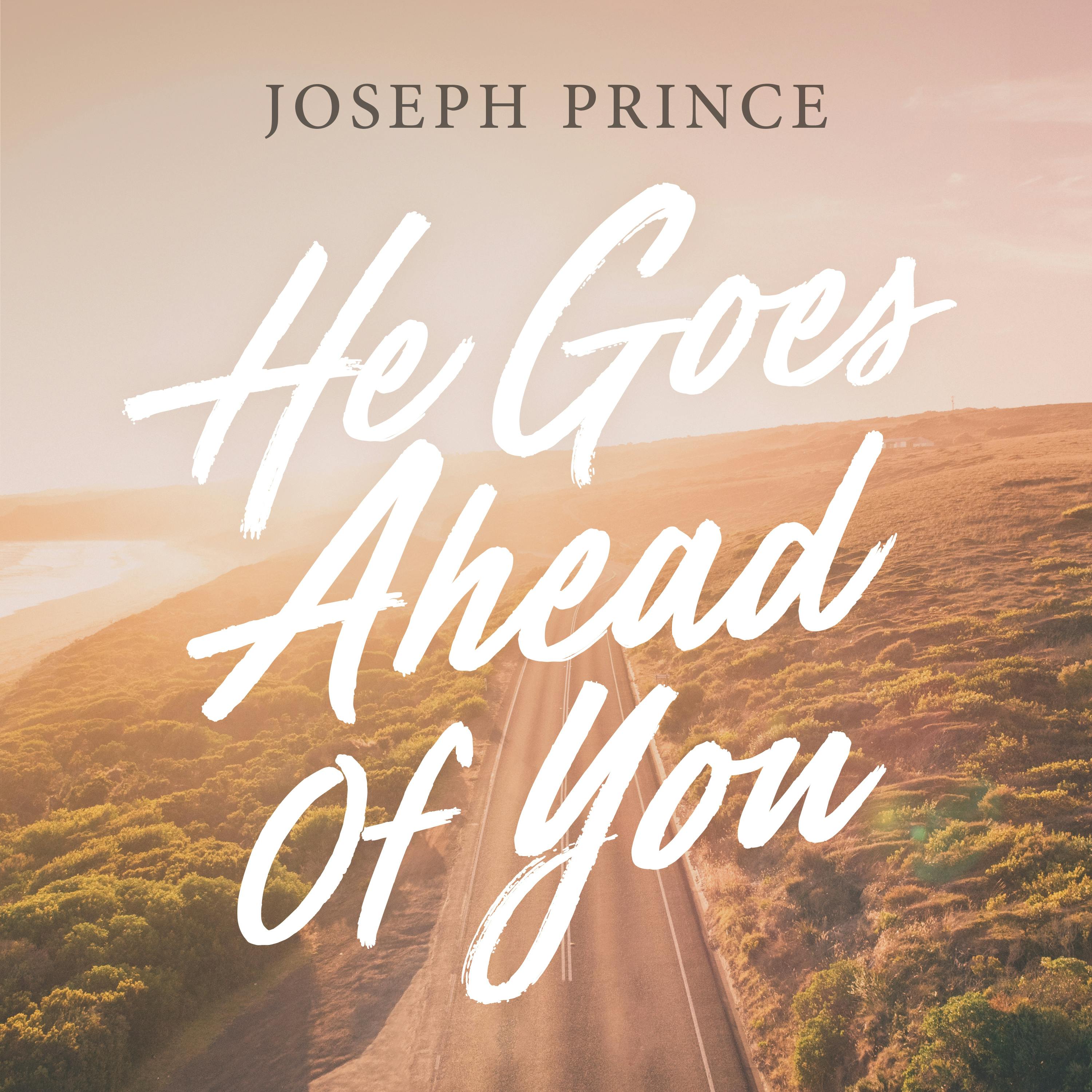 He Goes Ahead Of You