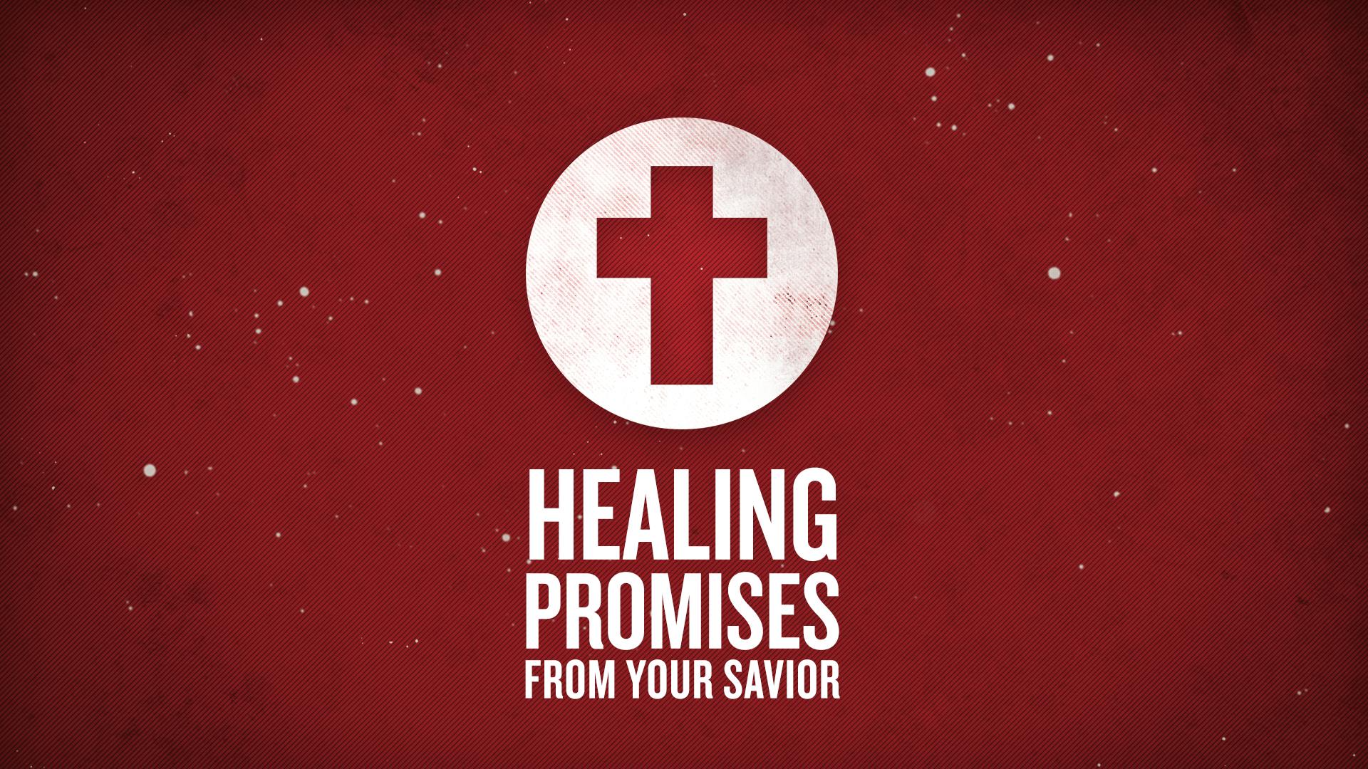 Healing Promises From Your Savior