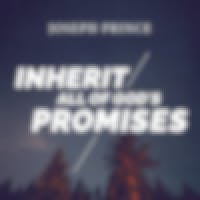 Inherit All Of God's Promises