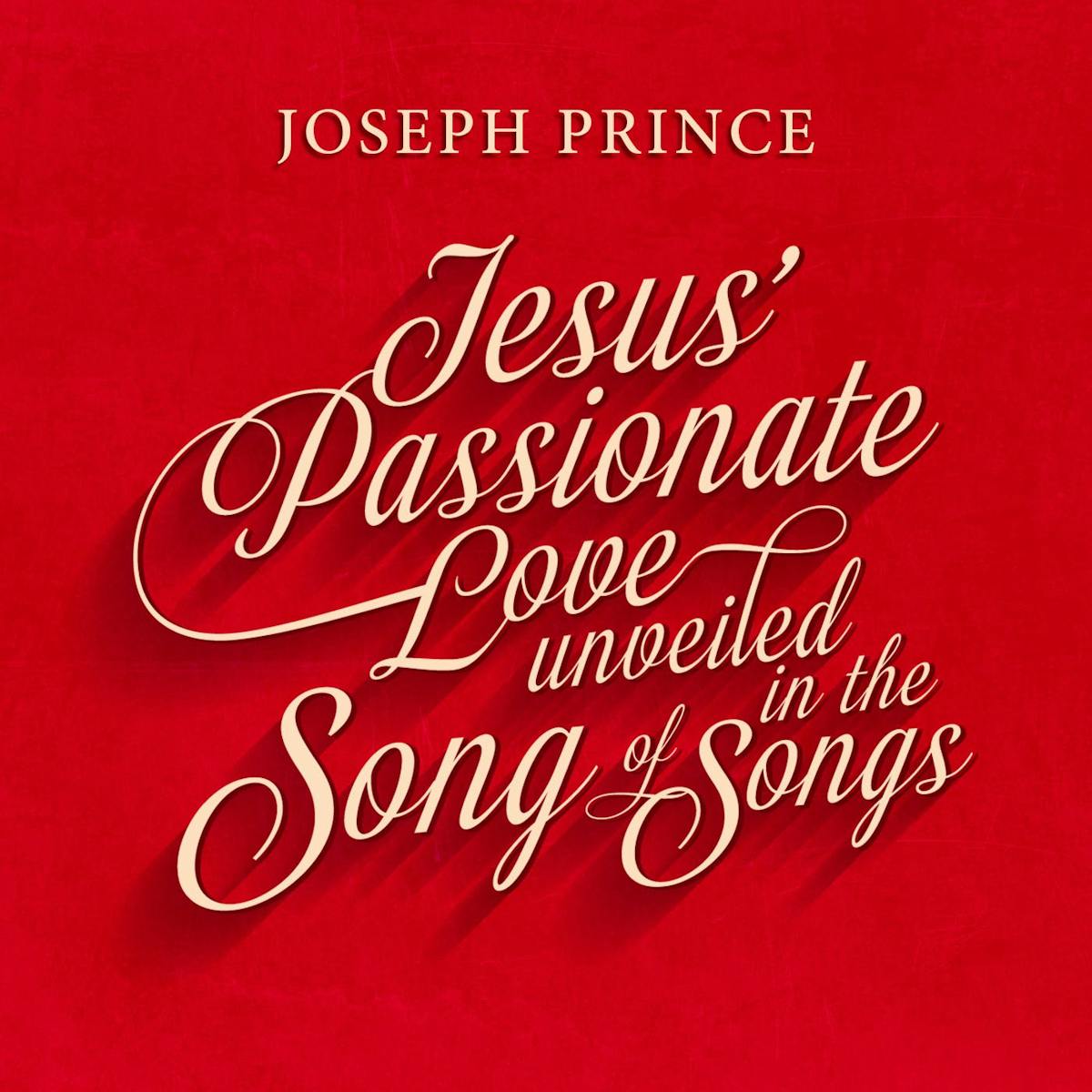 Jesus’ Passionate Love Unveiled In The Song Of Songs | Sermons ...