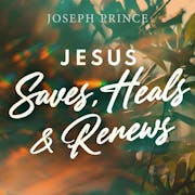 Jesus Saves, Heals And Renews