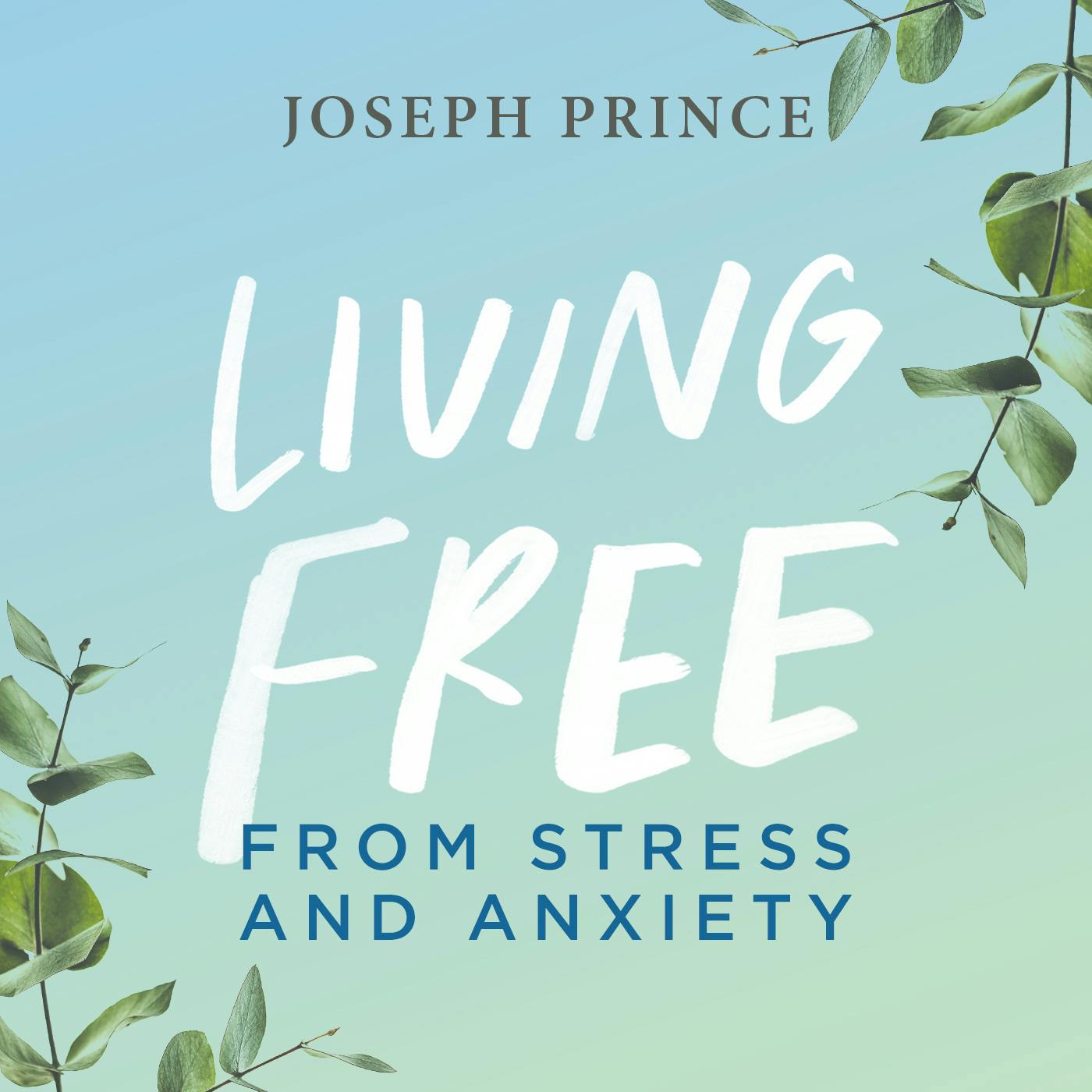 Living Free from Stress and Anxiety