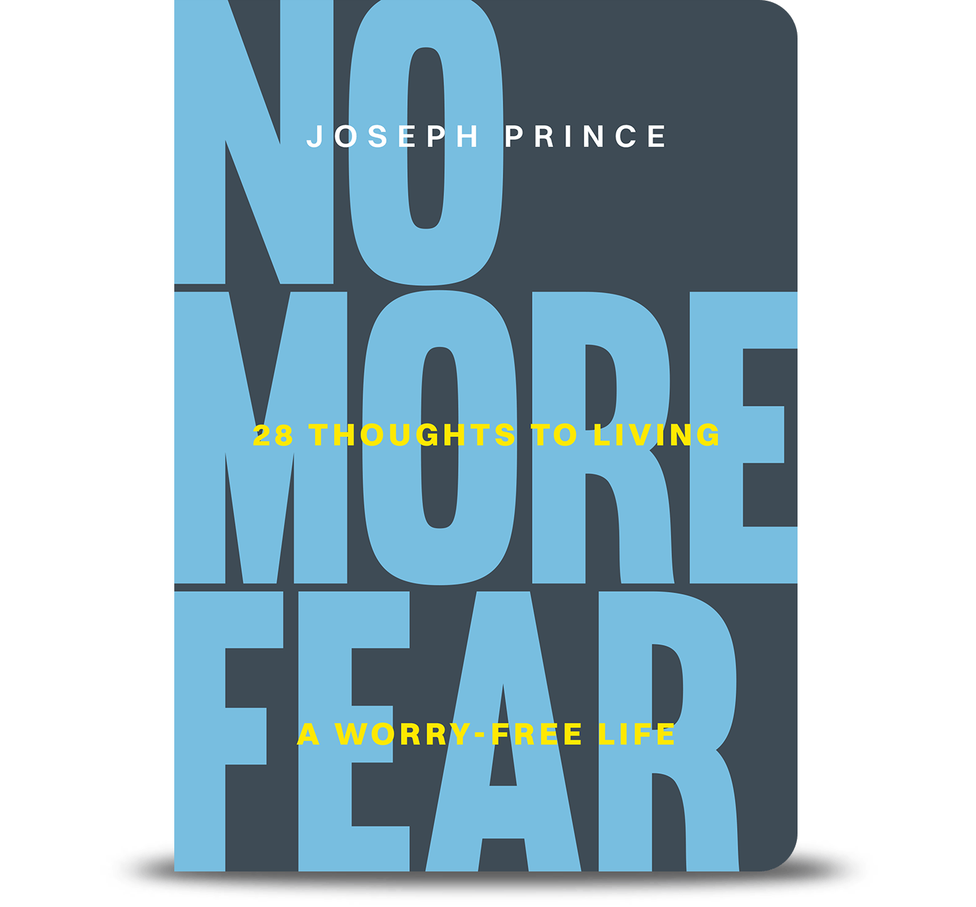 No More Fear—28 Thoughts for Living a Worry-Free Life