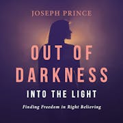 Out Of Darkness Into The Light Finding Freedom In Right Believing Sermon Series Josephprince Com