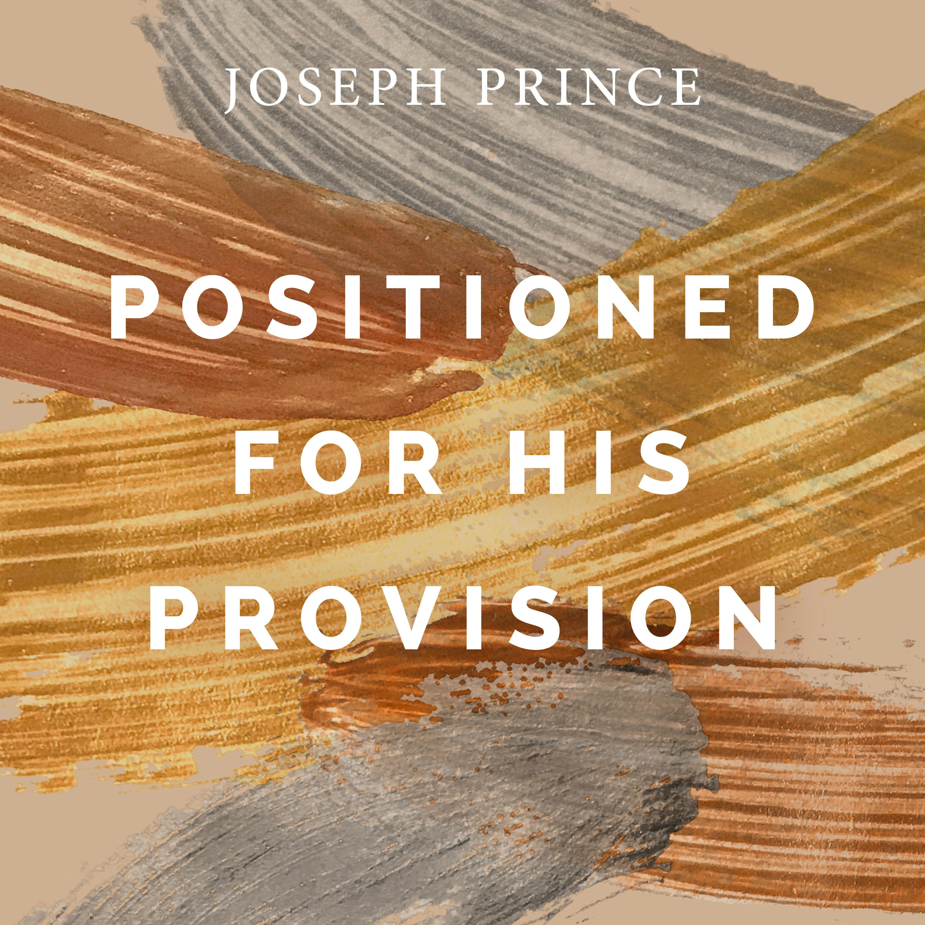 Positioned For His Provision