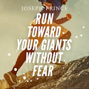 Run Toward Your Giants Without Fear