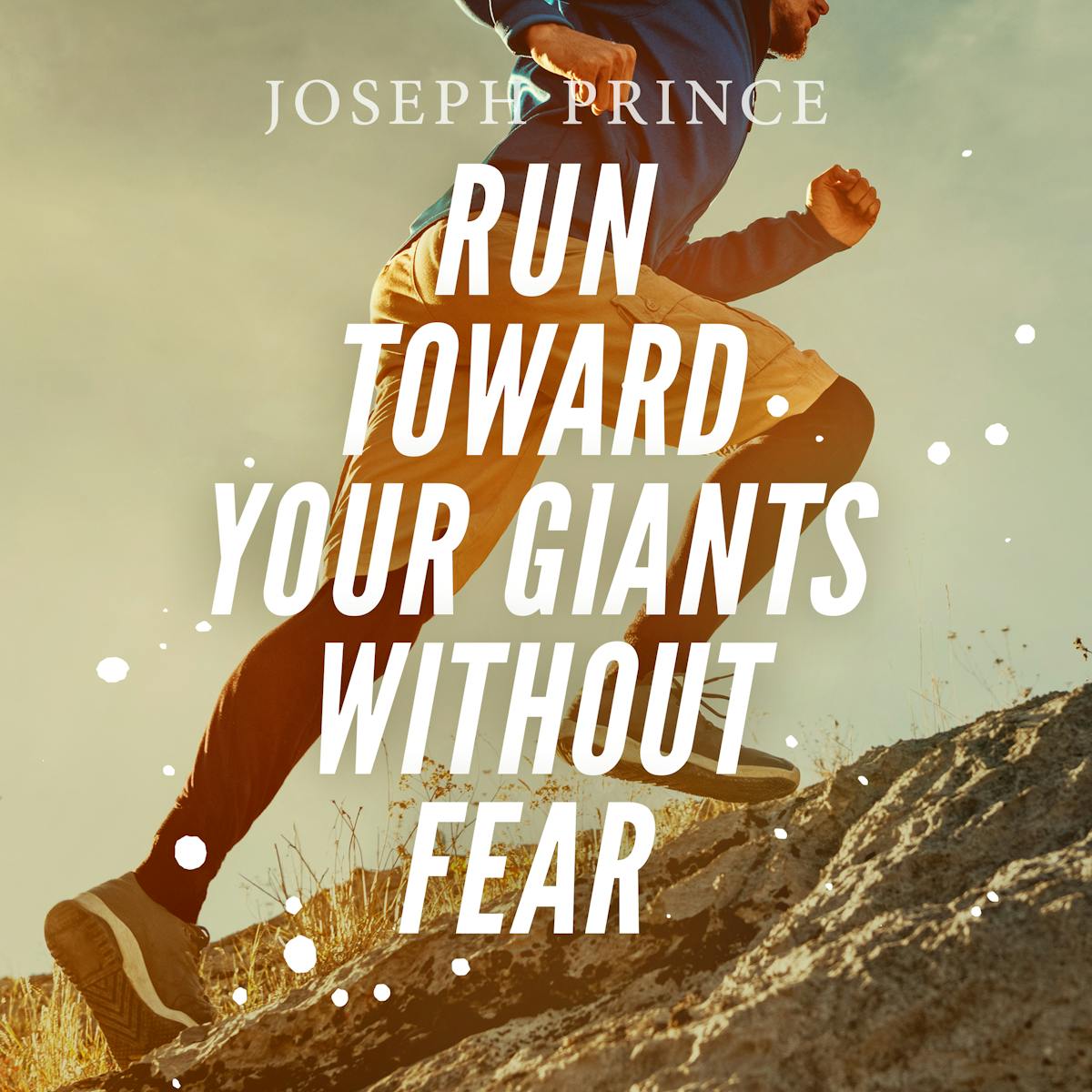 Run Toward Your Giants Without Fear Official Joseph Prince Sermon Notes Josephprince Com
