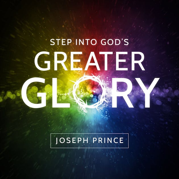 step-into-god-s-greater-glory-sermons-josephprince