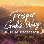 Prosper God's Way During Recession