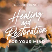 Healing And Restoration For Your Mind