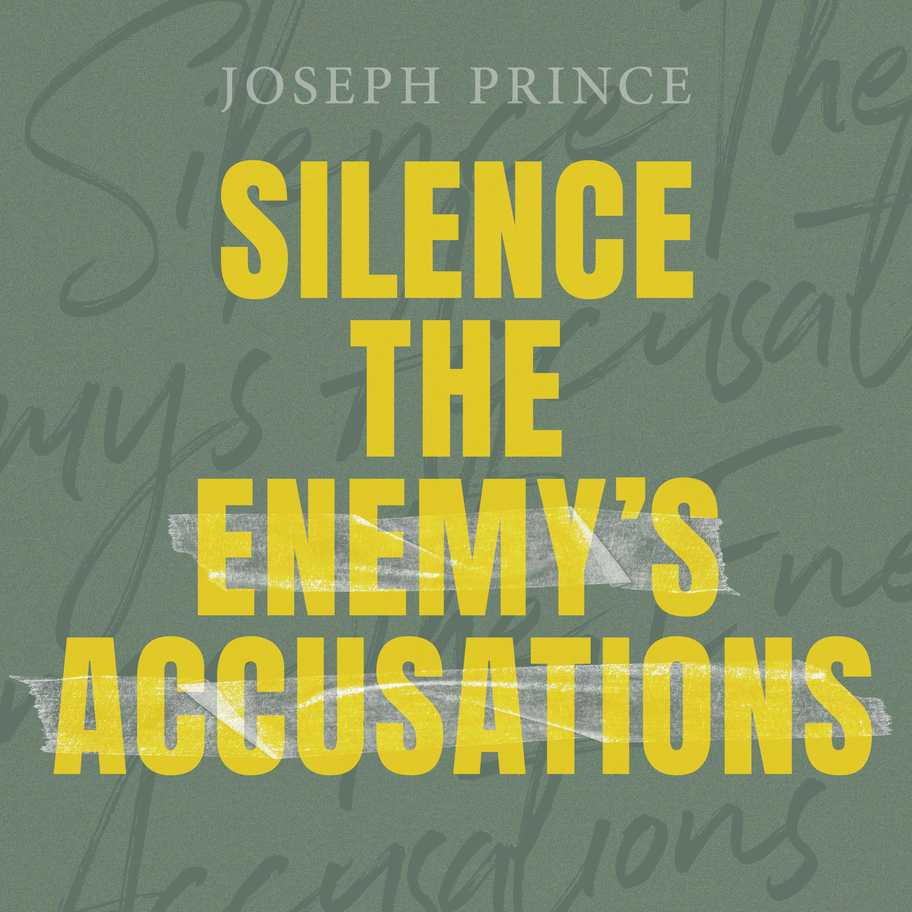 Silence The Enemy’s Accusations
