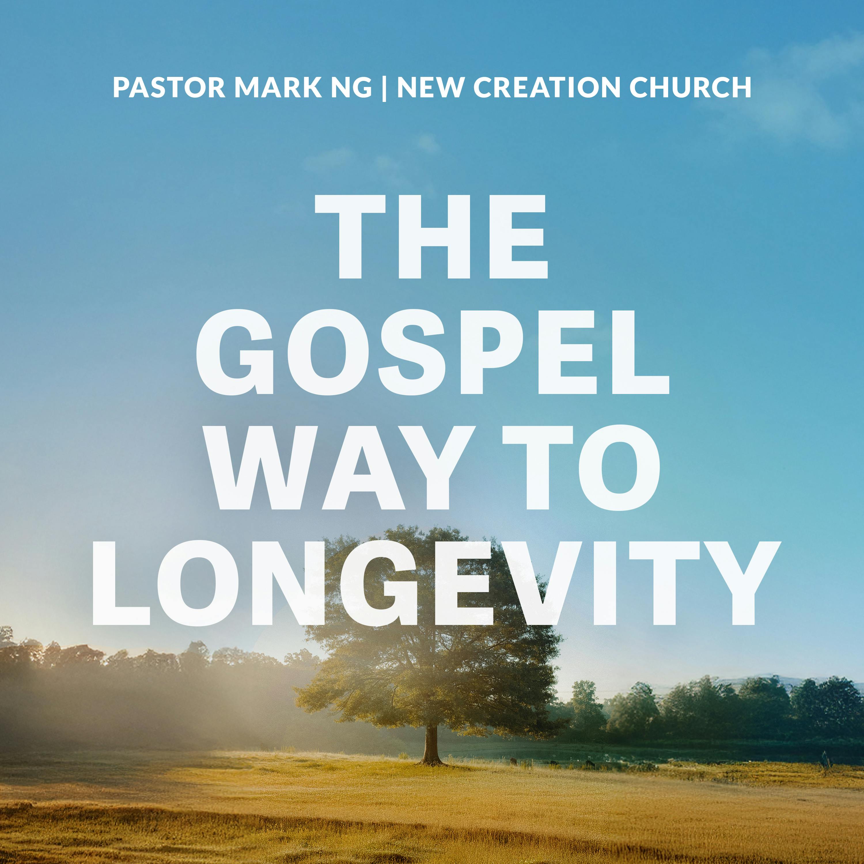 The Gospel Way To Longevity