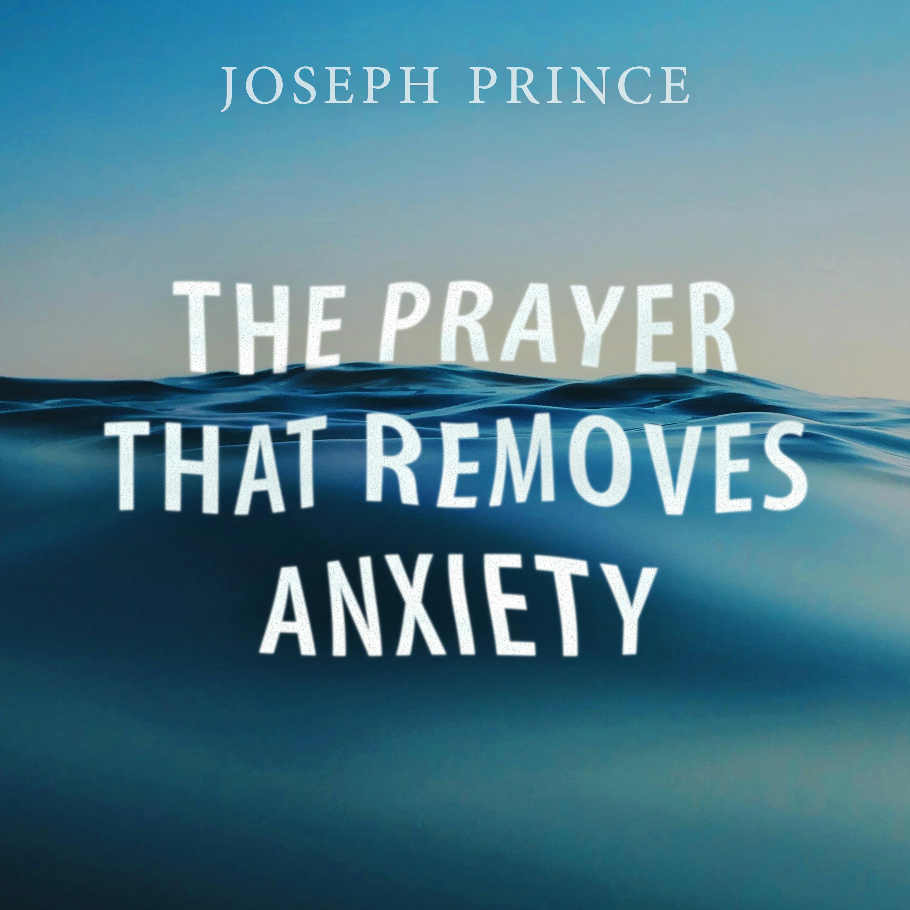 The Prayer That Removes Anxiety