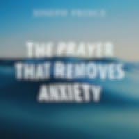 The Prayer That Removes Anxiety