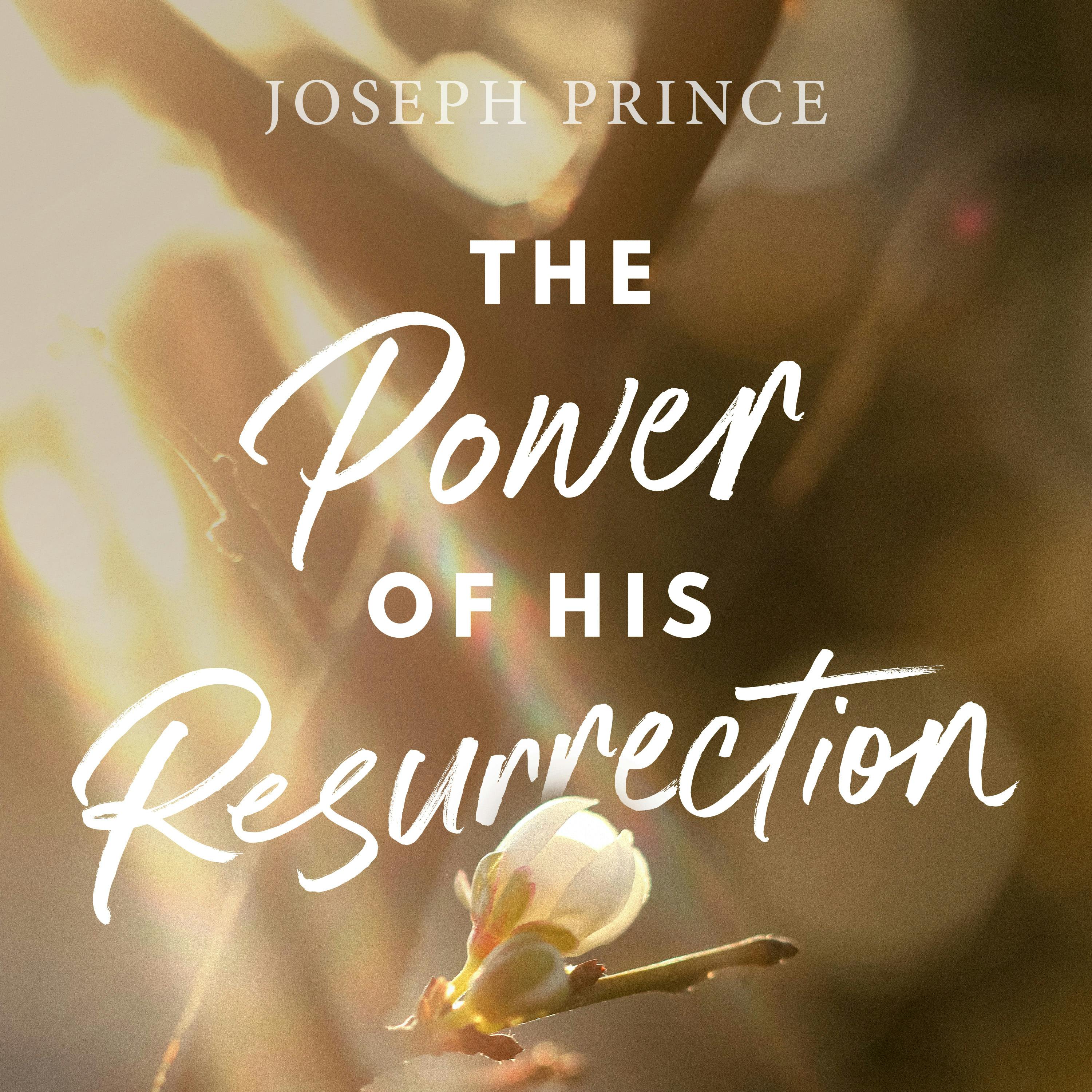 The Power Of His Resurrection