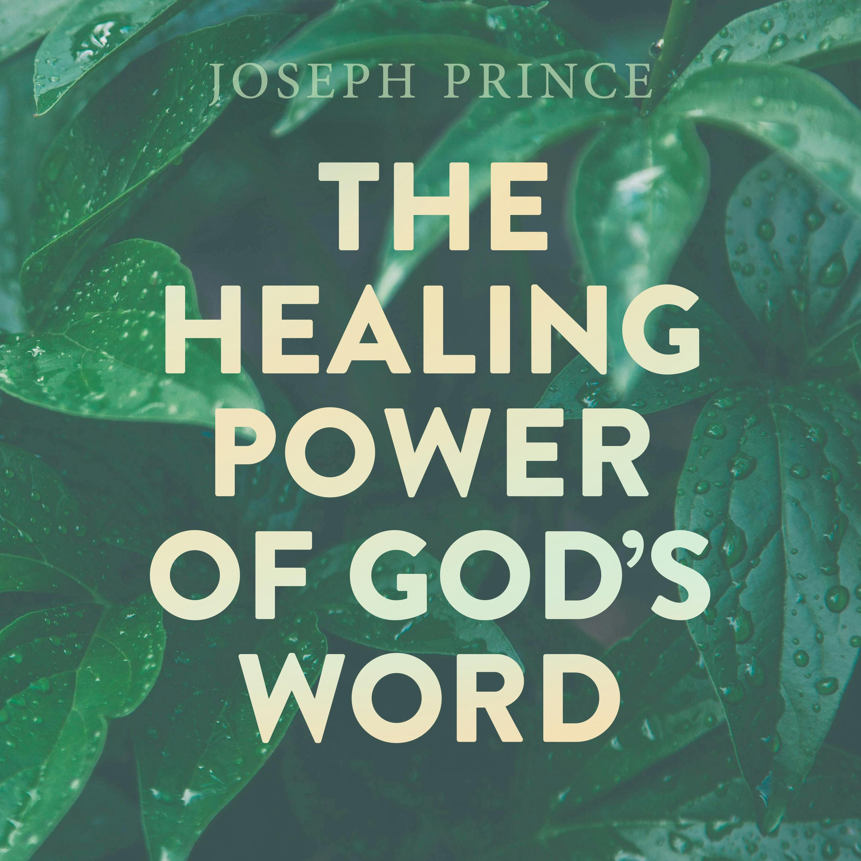 The Healing Power Of God’s Word
