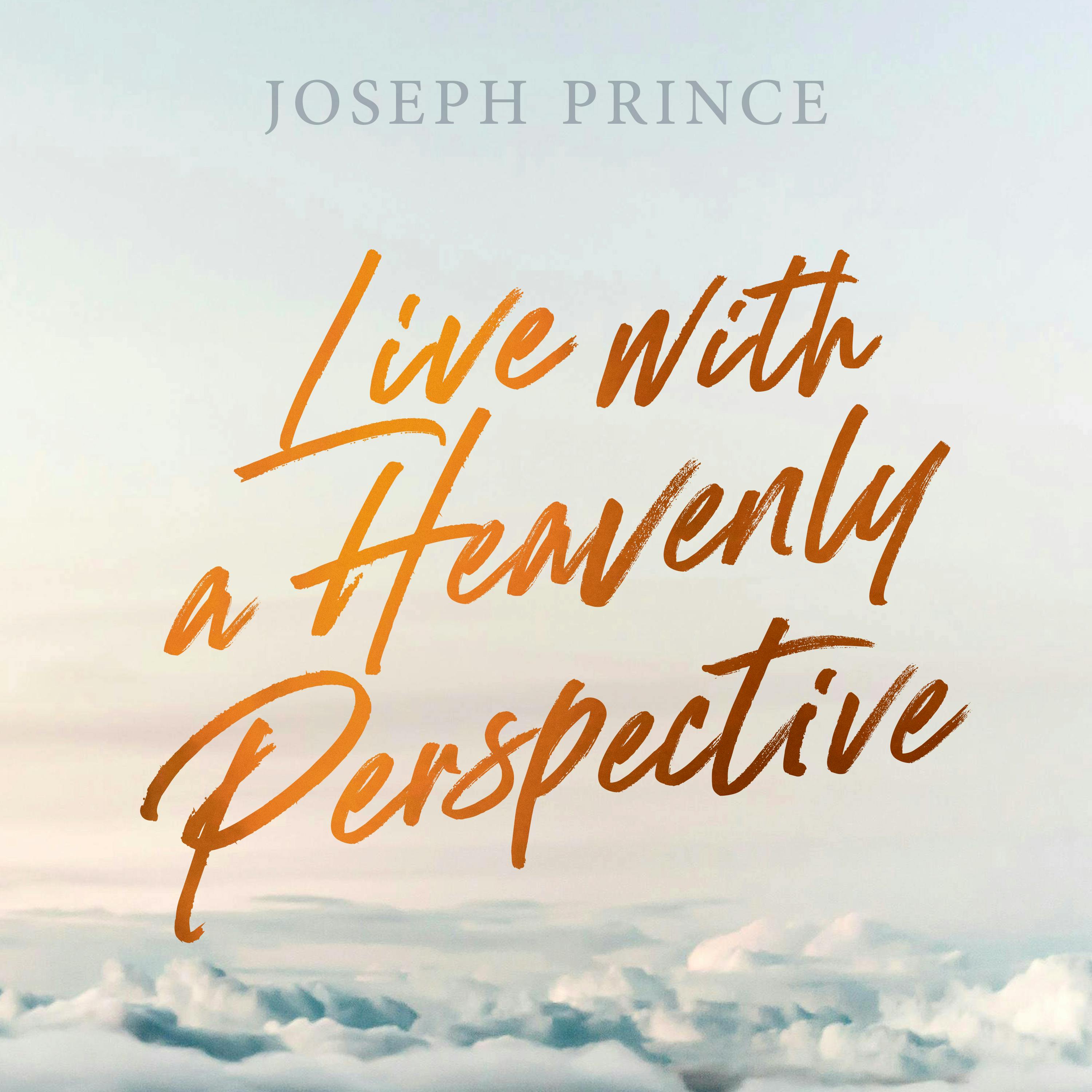 Live With A Heavenly Perspective