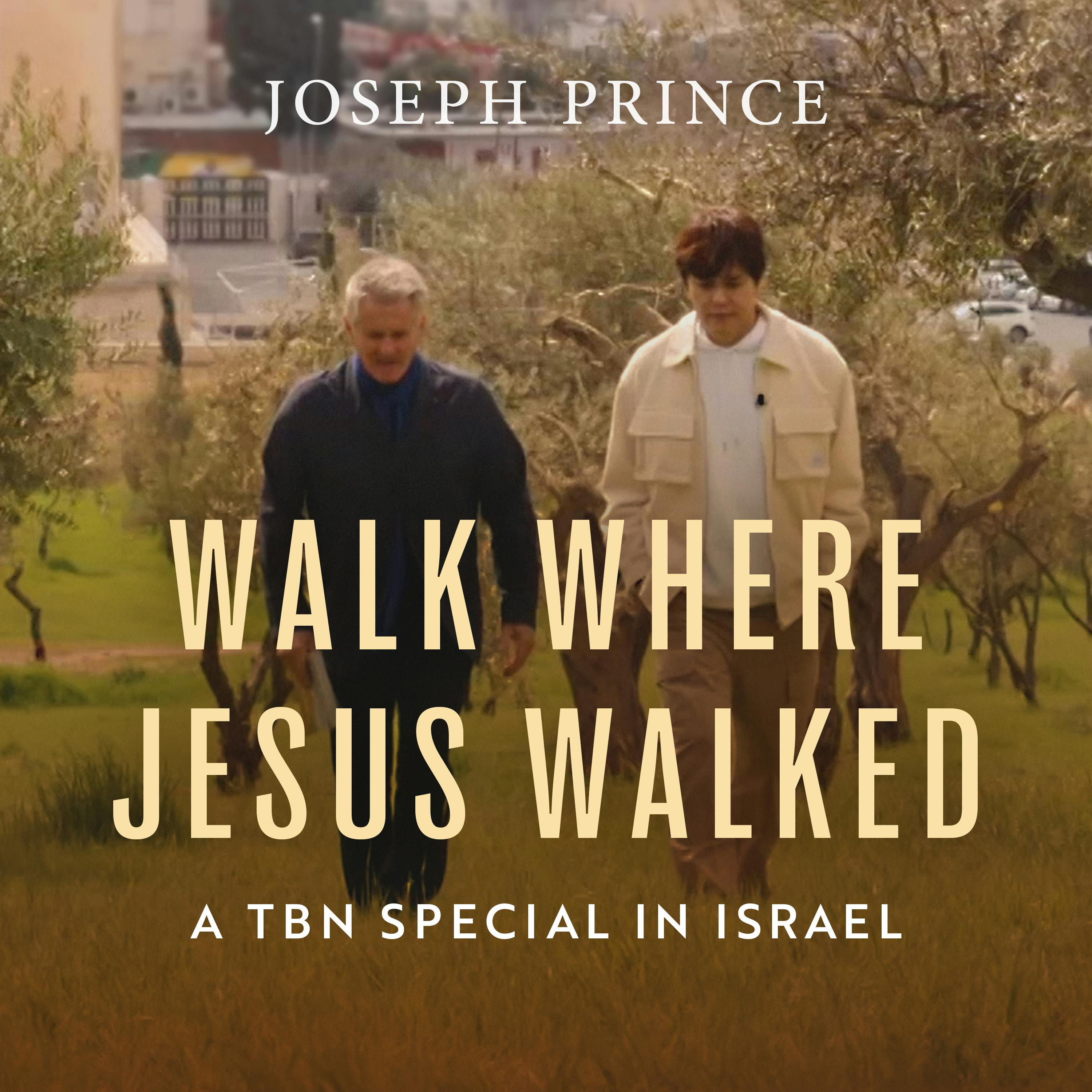 Walk Where Jesus Walked—A TBN Special In Israel