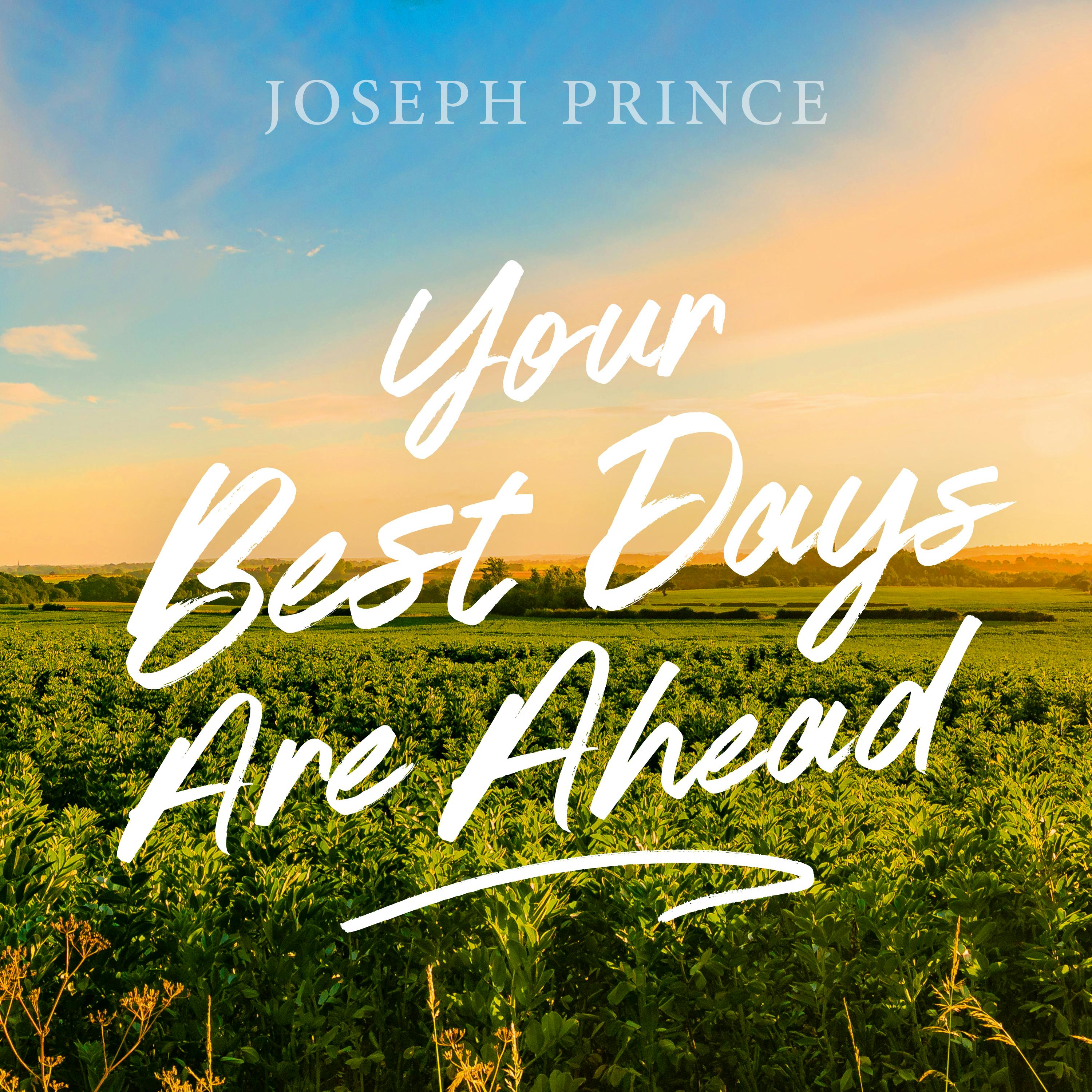 Your Best Days Are Ahead