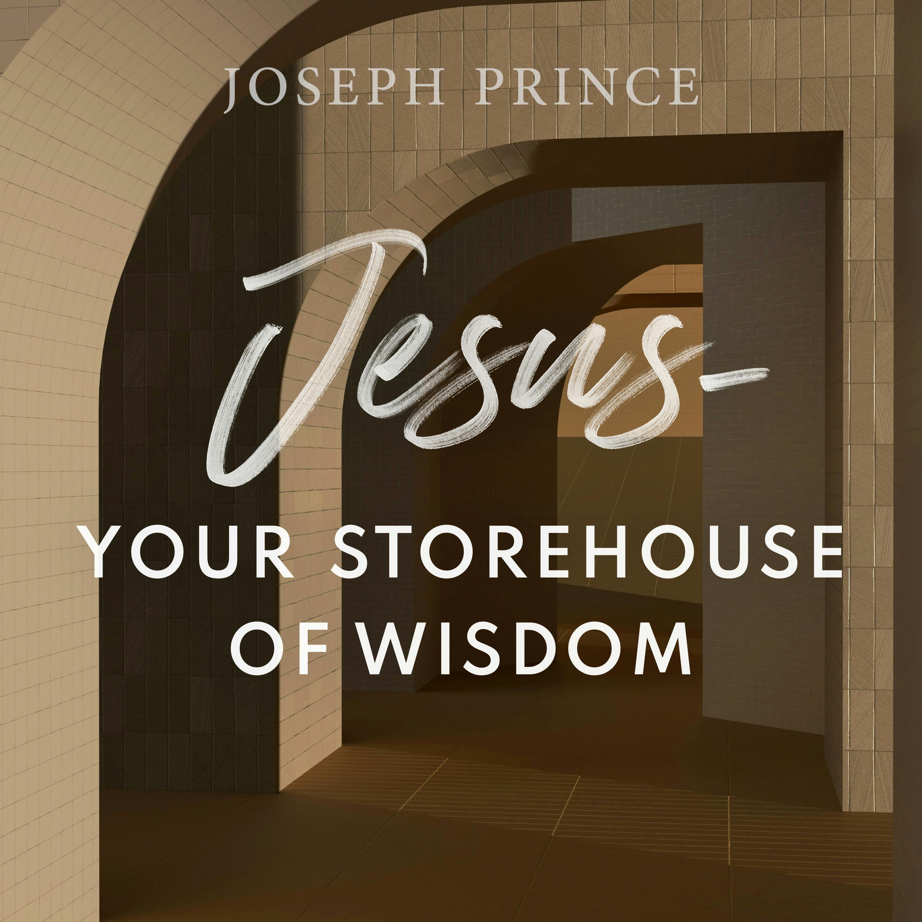 Jesus—Your Storehouse of Wisdom