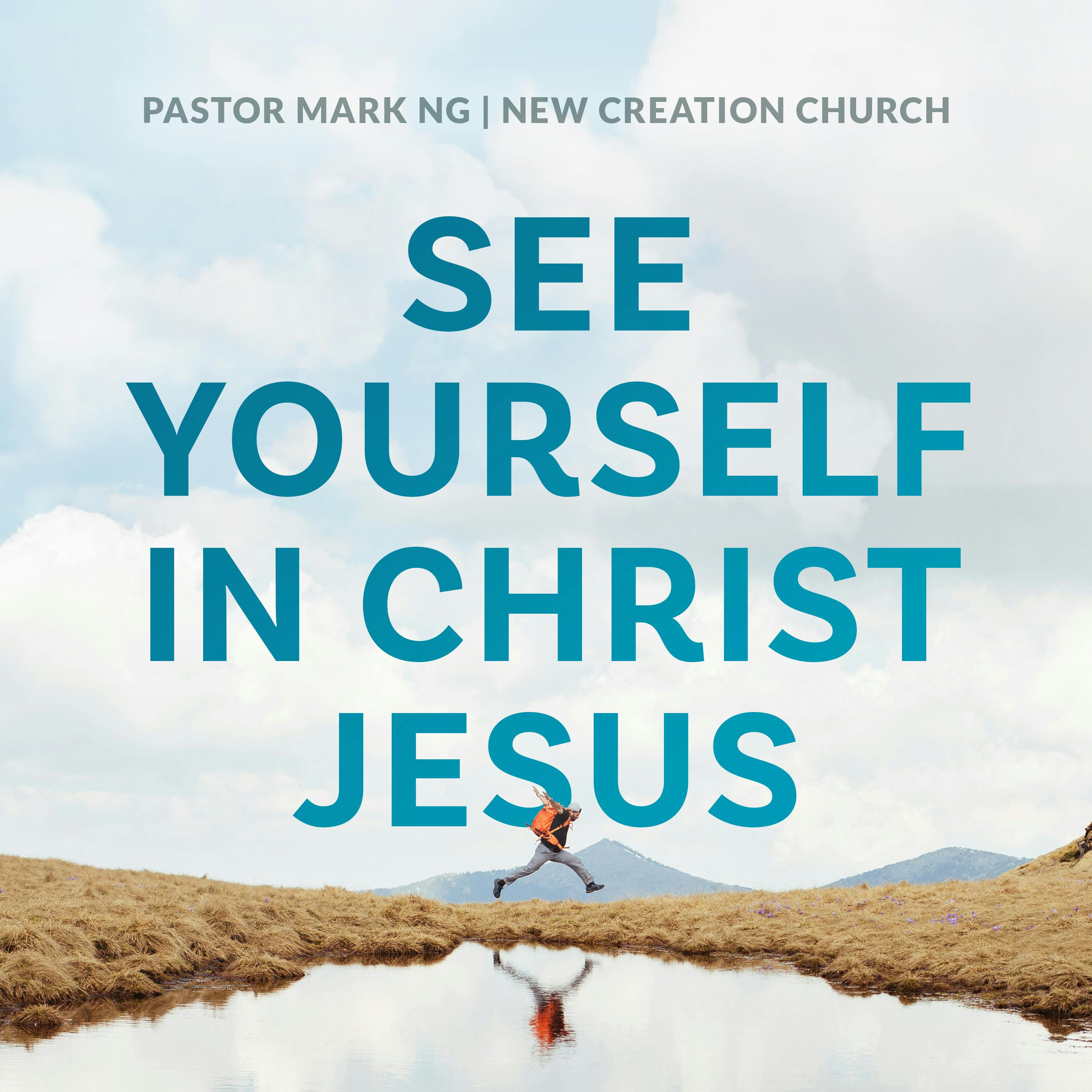 See Yourself In Christ Jesus