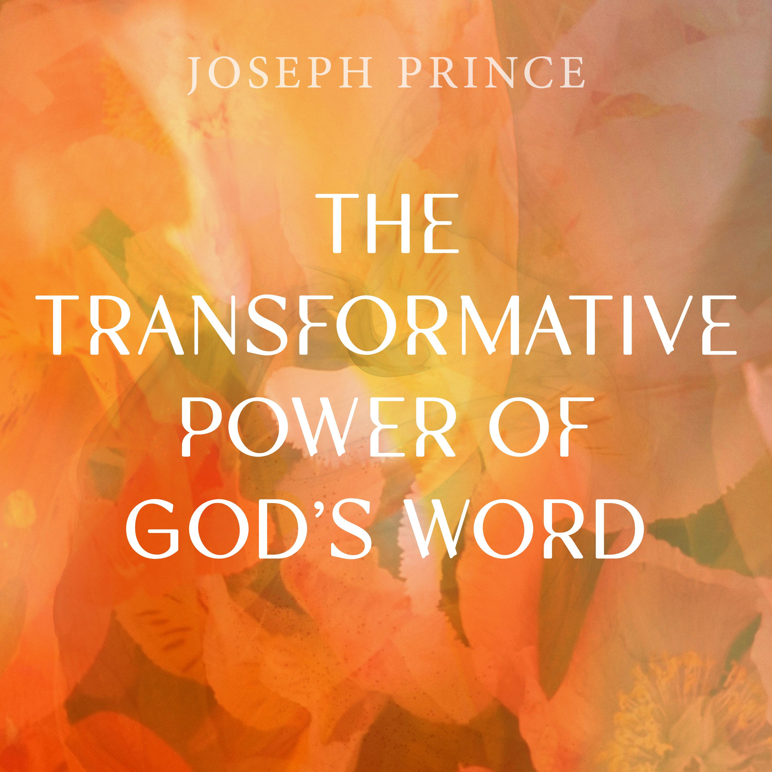 The Transformative Power Of God’s Word
