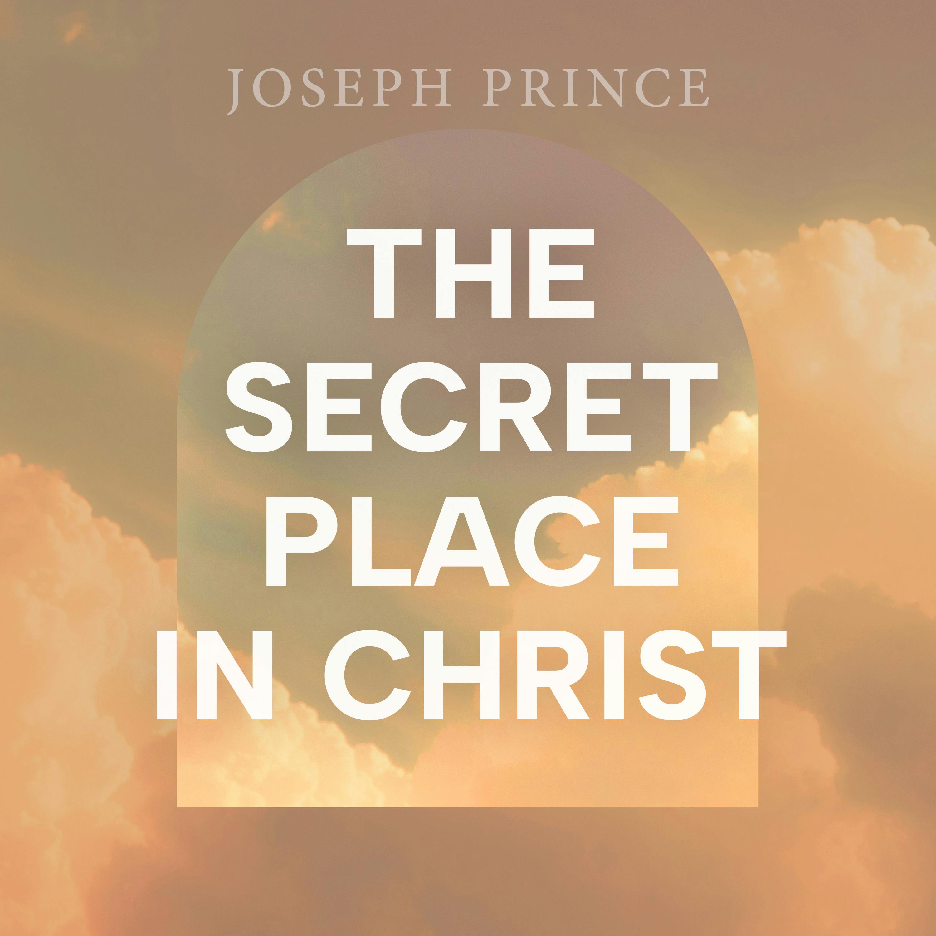 The Secret Place In Christ