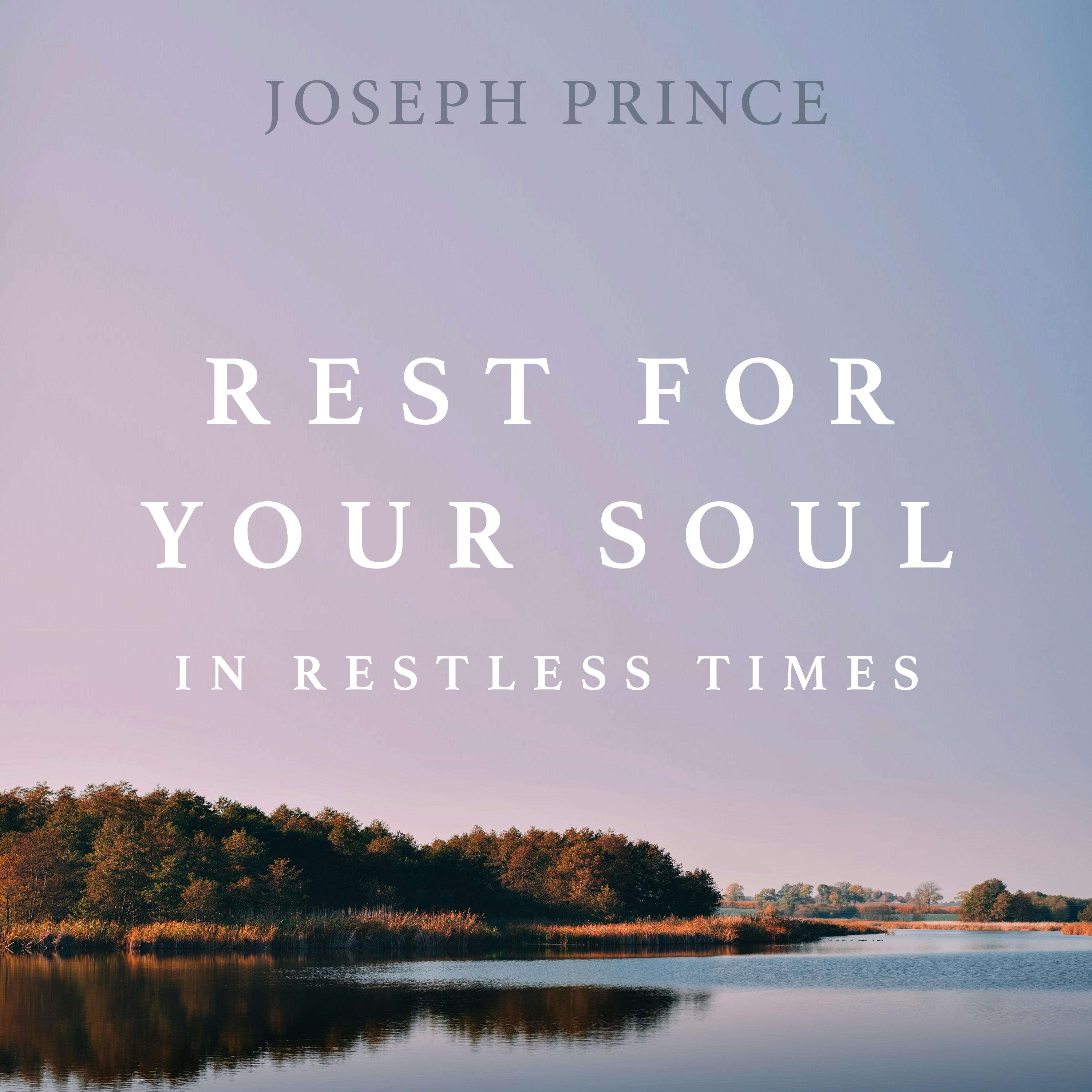 Rest For Your Soul In Restless Times