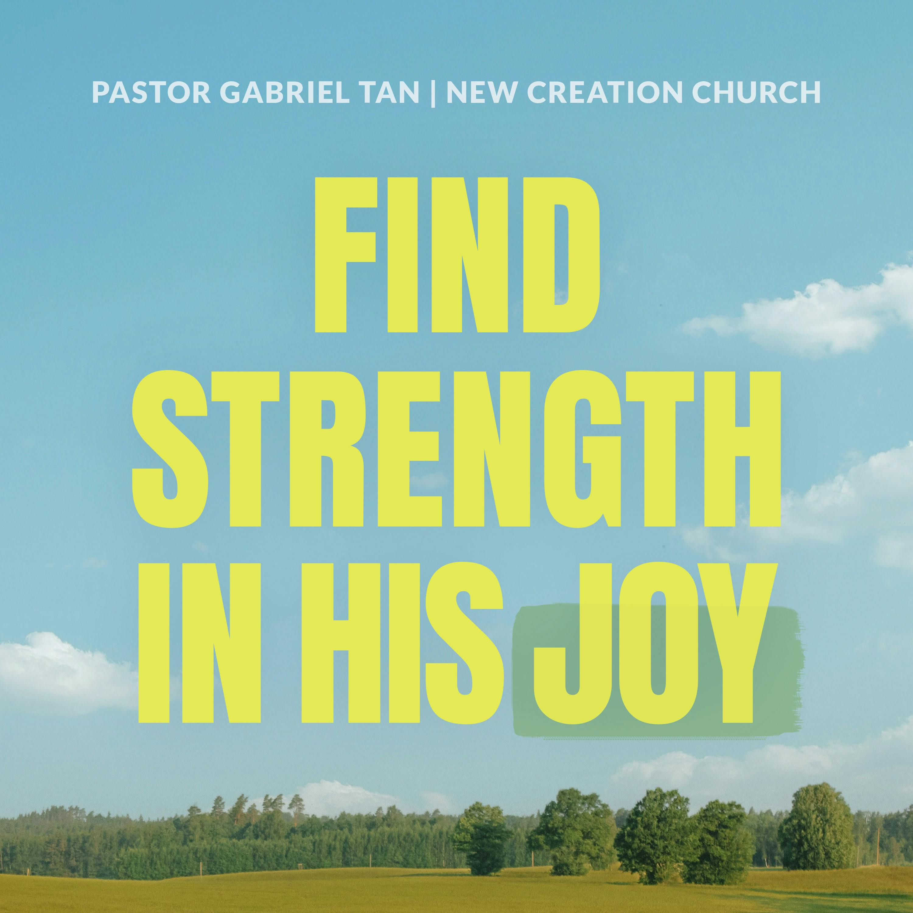 Find Strength In His Joy