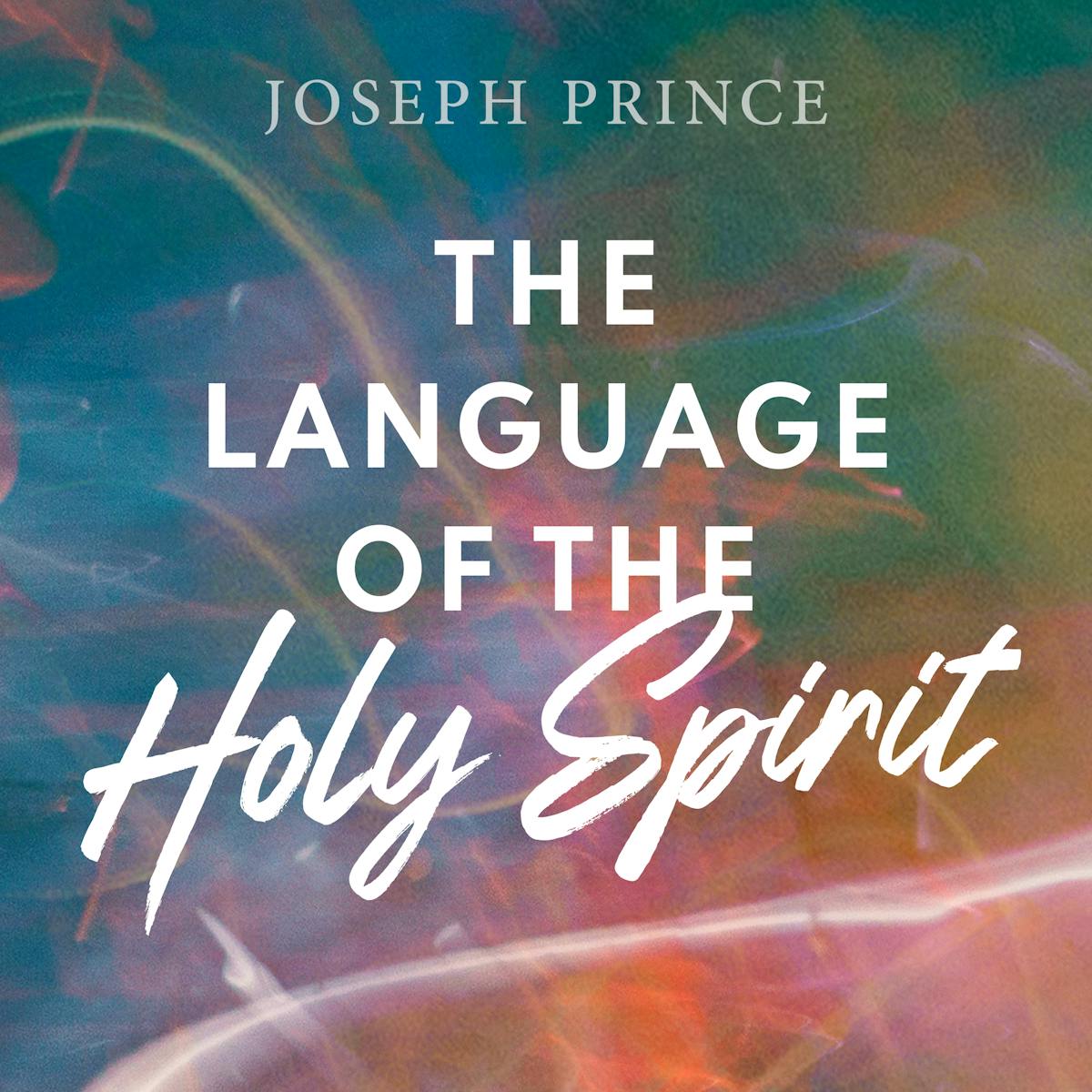 The Language Of The Holy Spirit Official Joseph Prince Sermon Notes